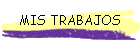 MIS TRABAJOS